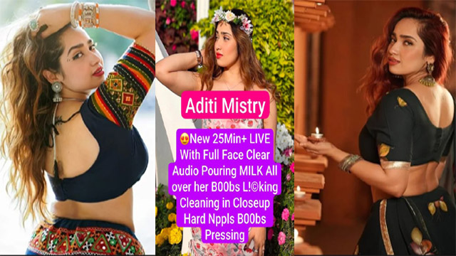 First On  Internet  – Aditi Mistry Most Requested New 25Min+ App Exclusive LIVE Hard Nppls