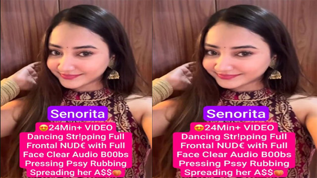 Senorita Famous Instagram Influencer Latest Most Exclusive 24Min+ Premium Live