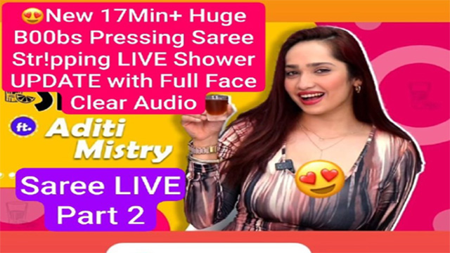 Aditi Mistry New 17Min Saree Shower Live – update Part 2 with Full Face Clear Audio